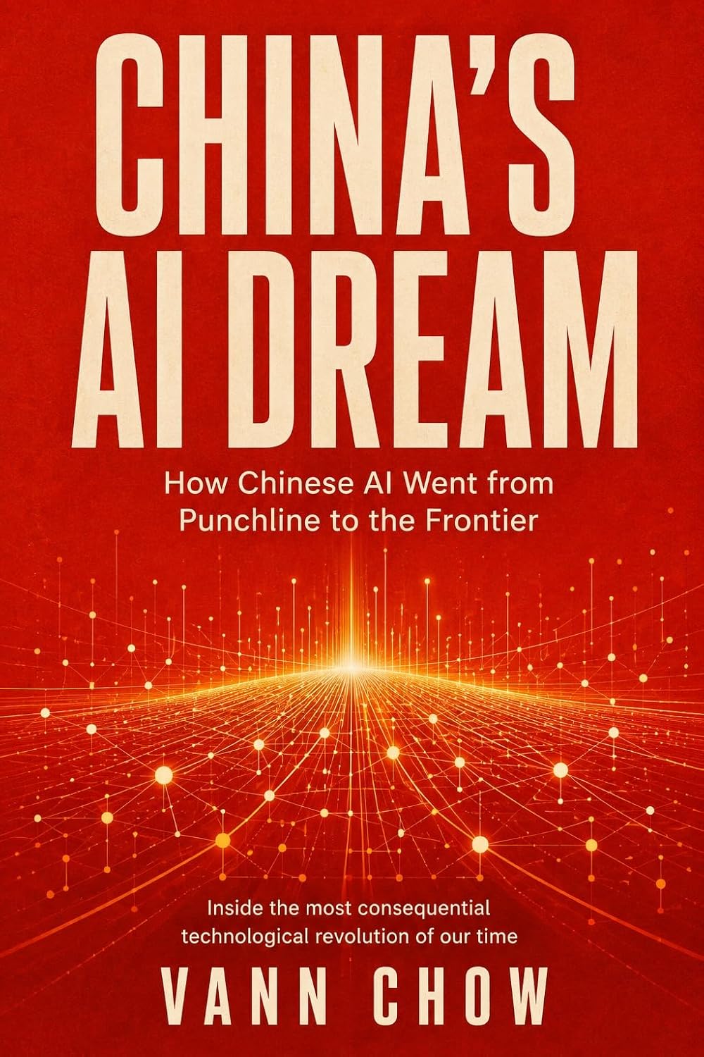 China's AI Dream: How Chinese AI Went From Punchline to Mainstream cover